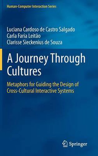 Cover image for A Journey Through Cultures: Metaphors for Guiding the Design of Cross-Cultural Interactive Systems