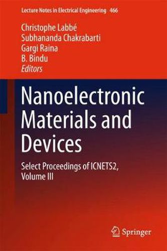 Nanoelectronic Materials and Devices: Select Proceedings of ICNETS2, Volume III