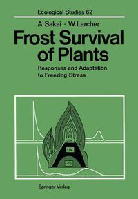 Cover image for Frost Survival of Plants: Responses and Adaptation to Freezing Stress