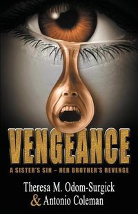 Cover image for Vengeance: A Sister's Sin - Her Brother's Revenge