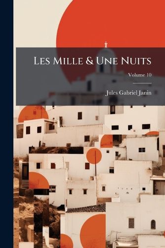 Cover image for Les Mille & Une Nuits: Contes Arabes, Volume 10