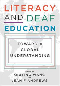 Cover image for Literacy and Deaf Education - Toward a Global Understanding