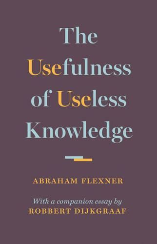 Cover image for The Usefulness of Useless Knowledge