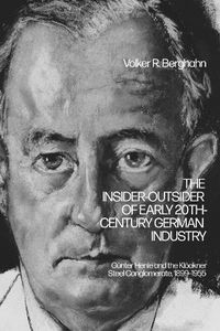 Cover image for The Insider-Outsider of Early 20th-Century German Industry