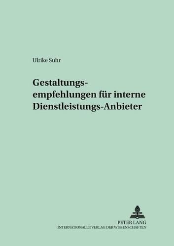 Cover image for Gestaltungsempfehlungen Fuer Interne Dienstleistungs-Anbieter