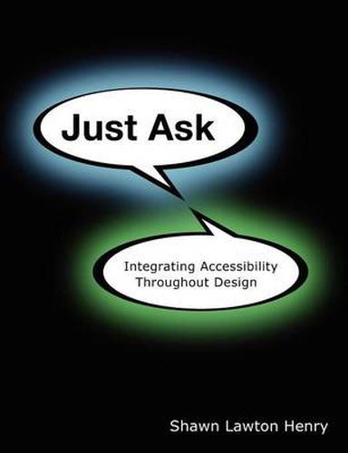 Cover image for Just Ask: Integrating Accessibility Throughout Design