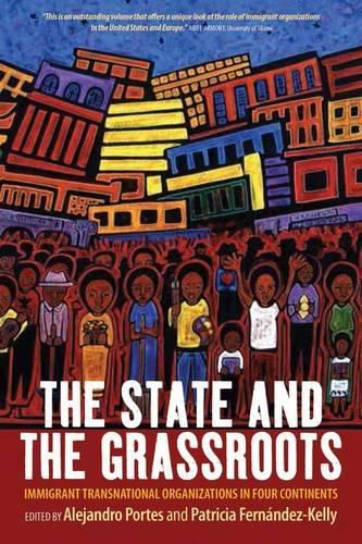 Cover image for The State and the Grassroots: Immigrant Transnational Organizations in Four Continents