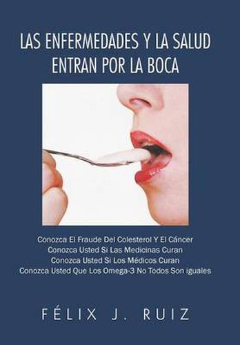 Cover image for Las Enfermedades y La Salud Entran Por La Boca
