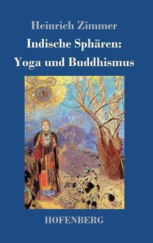 Indische Spharen: Yoga und Buddhismus