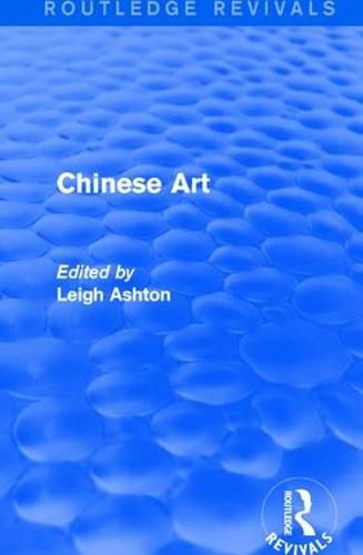 Routledge Revivals: Chinese Art (1935)