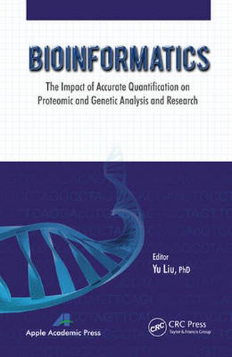 Cover image for Bioinformatics: The Impact of Accurate Quantification on Proteomic and Genetic Analysis and Research