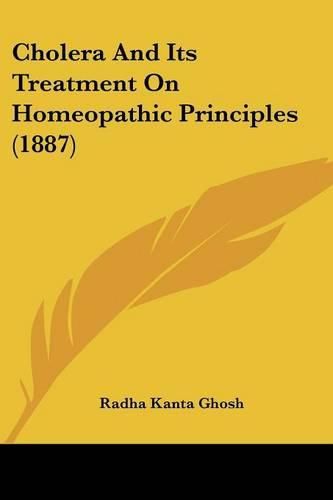 Cholera and Its Treatment on Homeopathic Principles (1887)