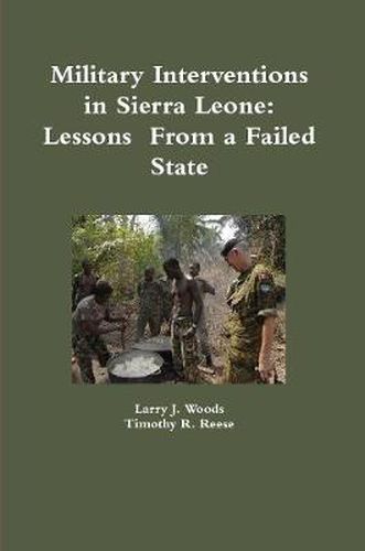 Military Interventions in Sierra Leone: Lessons From a Failed State