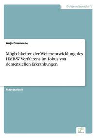 Cover image for Moeglichkeiten der Weiterentwicklung des HMB-W Verfahrens im Fokus von demenziellen Erkrankungen