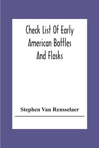 Check List Of Early American Bottles And Flasks