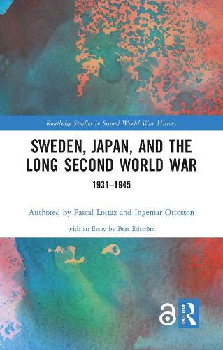 Cover image for Sweden, Japan, and the Long Second World War: 1931-1945