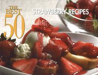 Cover image for The Best 50 Strawberry Recipes