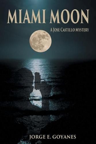 Cover image for Miami Moon: A Jose Castillo Mystery