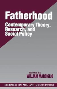 Cover image for Fatherhood: Contemporary Theory, Research, and Social Policy