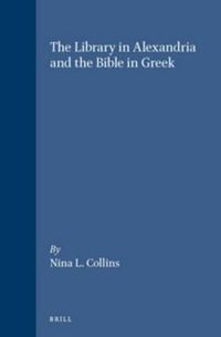 Cover image for The Library in Alexandria and the Bible in Greek