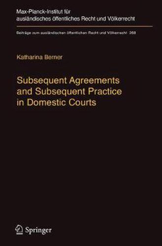 Cover image for Subsequent Agreements and Subsequent Practice in Domestic Courts