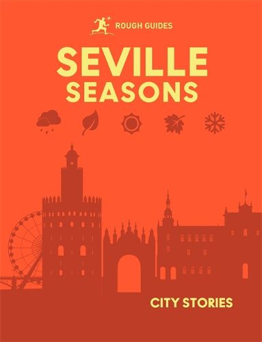Cover image for Rough Guides City Stories: Seville Seasons