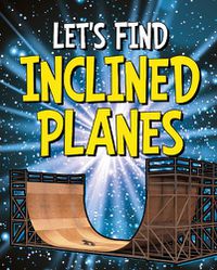 Cover image for Let's Find Inclined Planes