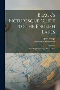 Cover image for Black's Picturesque Guide to the English Lakes
