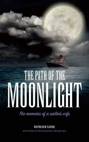 Cover image for The Path of the Moonlight: The Memoirs of a Sailor's Wife