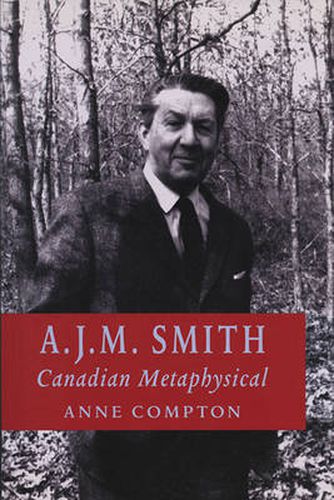 A.J.M.Smith: Canadian Metaphysical