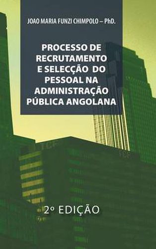 Cover image for Processo de Recrutamento E Seleccao Na Administracao Publica Angolana