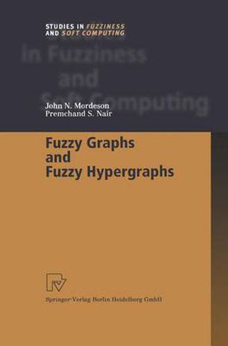 Cover image for Fuzzy Graphs and Fuzzy Hypergraphs