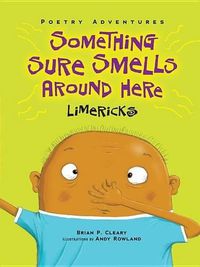 Cover image for Something Sure Smells Around Here: Limericks