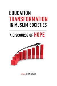 Cover image for Education Transformation in Muslim Societies: A Discourse of Hope