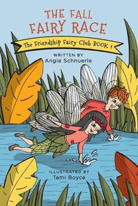 Cover image for The Fall Fairy Race: The Friendship Fairy Club Book 1