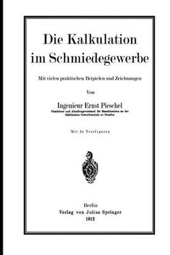 Cover image for Die Kalkulation Im Schmiedegewerbe: Mit Vielen Praktischen Beispielen Und Zeichnungen