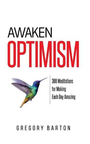 Cover image for Awaken Optimism: 366 Meditations for Making Each Day Amazing
