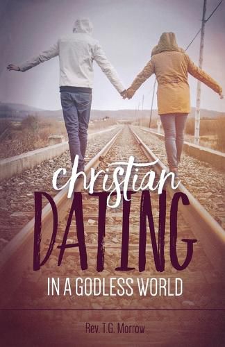 Cover image for Christian Dating in a Godless World