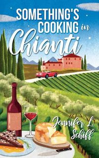 Cover image for Something's Cooking in Chianti