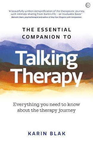 The Essential Companion to Talking Therapy: Everything you need to know about the therapy journey