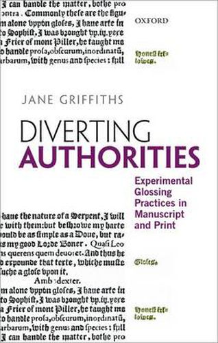 Cover image for Diverting Authorities: Experimental Glossing Practices in Manuscript and Print