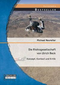 Cover image for Die Risikogesellschaft von Ulrich Beck: Konzept, Kontext und Kritik