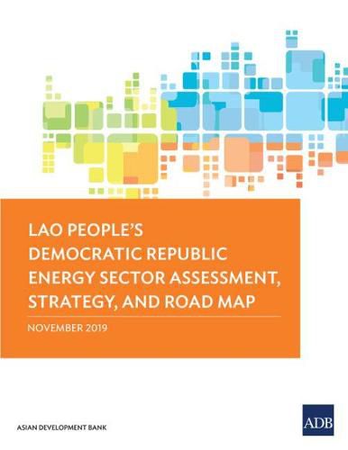 Cover image for Lao People's Democratic Republic Energy Sector Assessment, Strategy, and Road Map