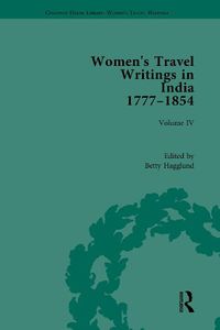 Cover image for Women's Travel Writings in India 1777-1854: Volume IV: Mary Martha Sherwood, The Life of Mrs Sherwood (1854)