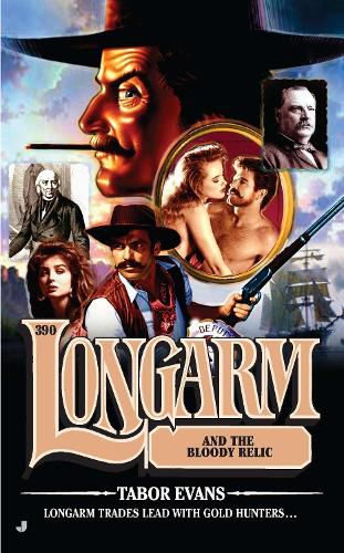 Cover image for Longarm #390: Longarm and the Bloody Relic
