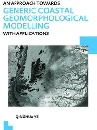 Cover image for An Approach towards Generic Coastal Geomorphological Modelling with Applications: UNESCO-IHE PhD Thesis