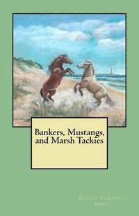 Cover image for Bankers, Mustangs, and Marsh Tackies