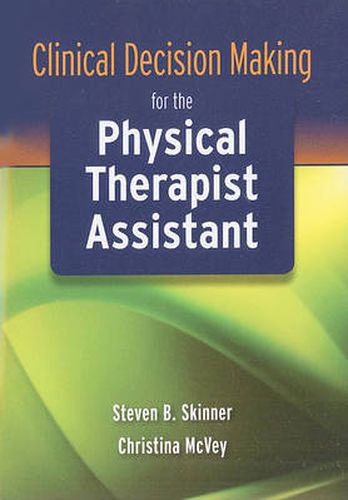 Cover image for Clinical Decision Making for the Physical Therapist Assistant