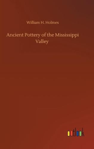 Cover image for Ancient Pottery of the Mississippi Valley