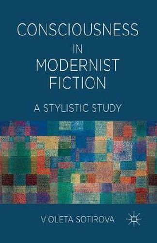 Cover image for Consciousness in Modernist Fiction: A Stylistic Study